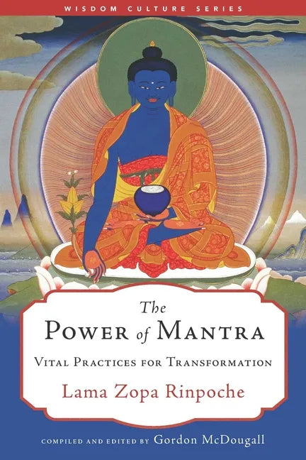 The Power of Mantra: Vital Practices for Transformation - Paperback