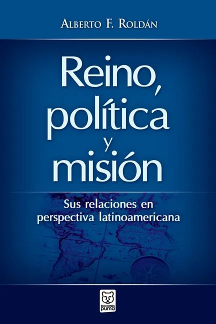 Reino, Política Y Misión - Paperback