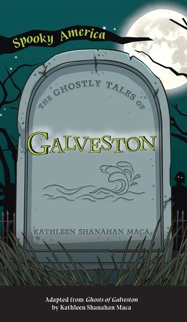 Ghostly Tales of Galveston - Hardcover