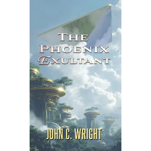 The Phoenix Exultant - Hardcover