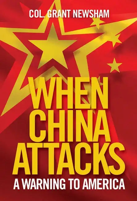 When China Attacks: A Warning to America - Hardcover