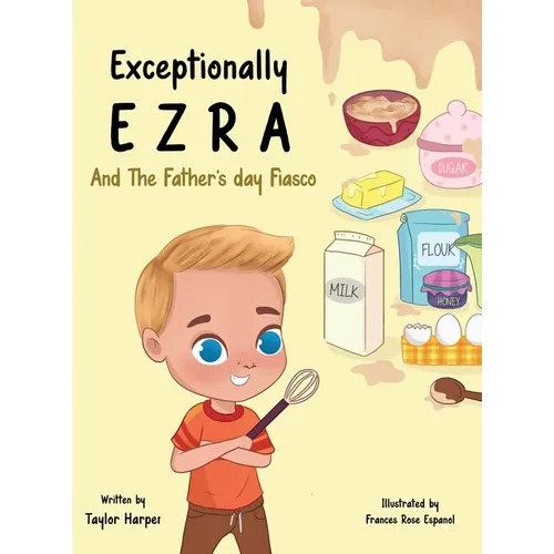 Exceptionally Ezra and the Father's Day fiasco - Hardcover