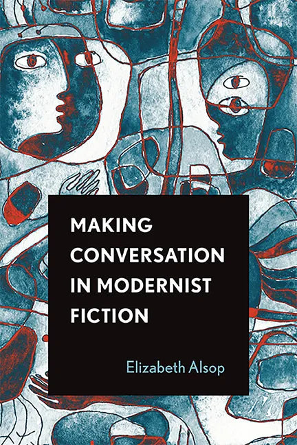 Making Conversation in Modernist Fiction - Paperback