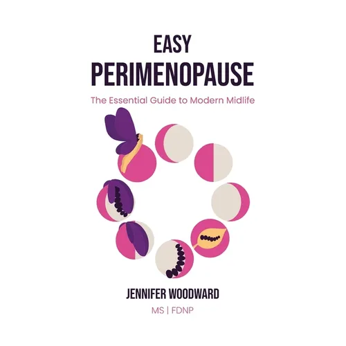 Easy Perimenopause: The Essential Guide to Modern Midlife - Paperback