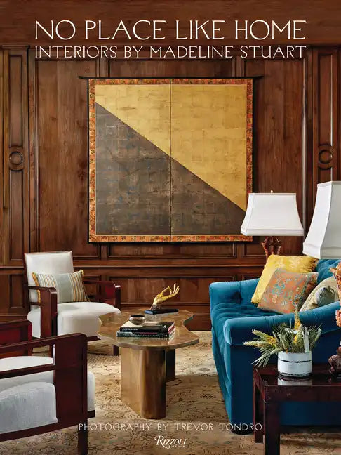 No Place Like Home: Interiors by Madeline Stuart - Hardcover