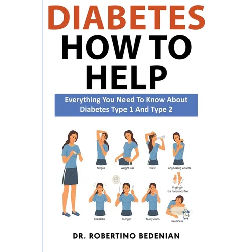 Diabetes How to Help: Everything You Need to Know About Diabetes Type 1 and Type 2 - Paperback