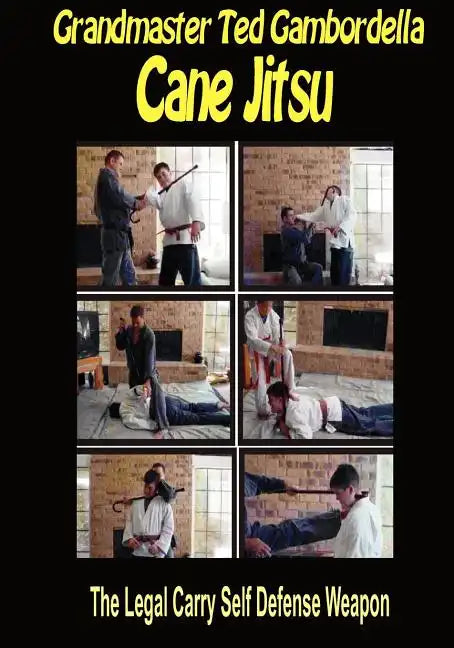 Cane Jitsu: The Legal Carry Self Defense Weapon - Paperback