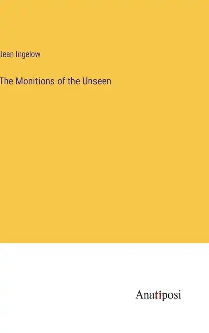 The Monitions of the Unseen - Hardcover