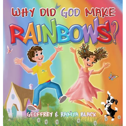 Why Did God Make Rainbows? - Hardcover