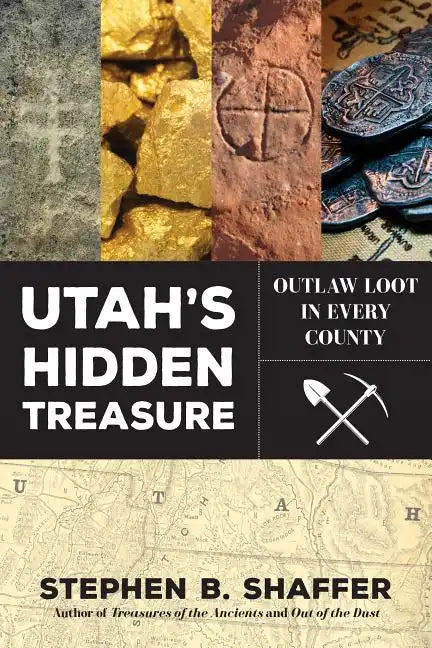 Utah's Hidden Treasure: Outlaw Loot in Every County - Paperback