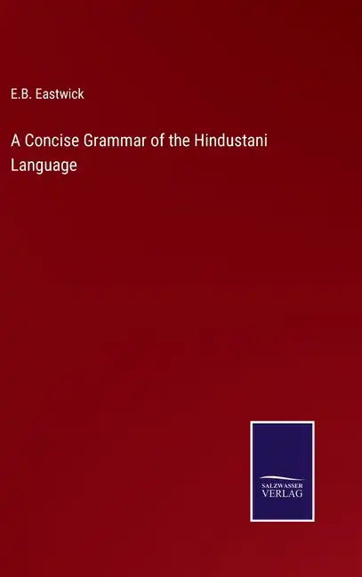 A Concise Grammar of the Hindustani Language - Hardcover