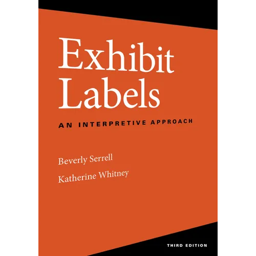 Exhibit Labels: An Interpretive Approach, Third Edition - Paperback