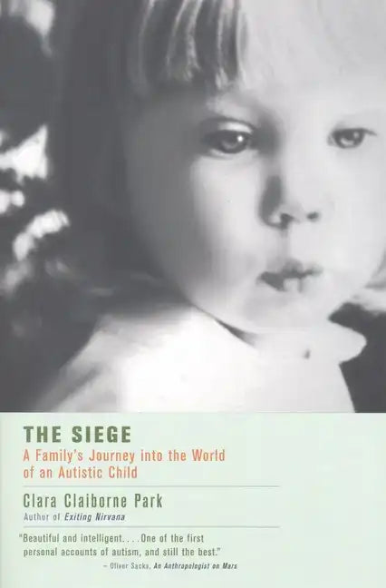 The Siege: A Family's Journey Into the World of an Autistic Child - Paperback