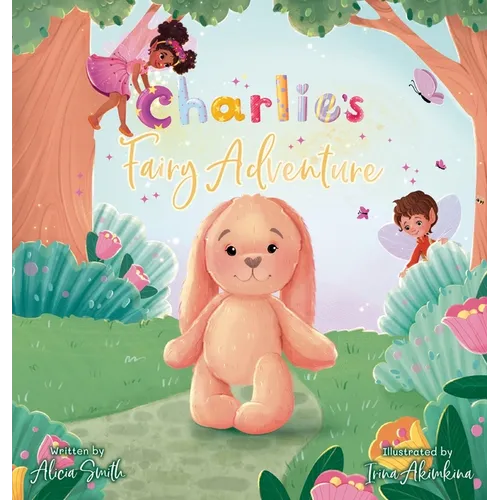 Charlie's Fairy Adventure - Hardcover