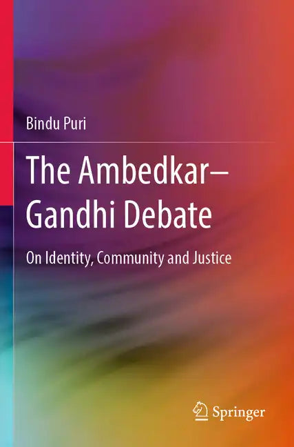 The Ambedkar-Gandhi Debate: On Identity, Community and Justice - Paperback