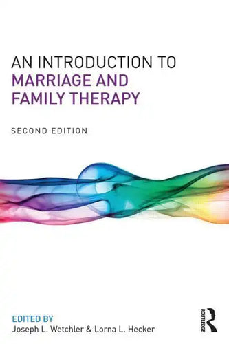 An Introduction to Marriage and Family Therapy - Paperback