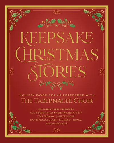 Keepsake Christmas Stories: Holiday Favorites as Performed by the Tabernacle Choir - Hardcover