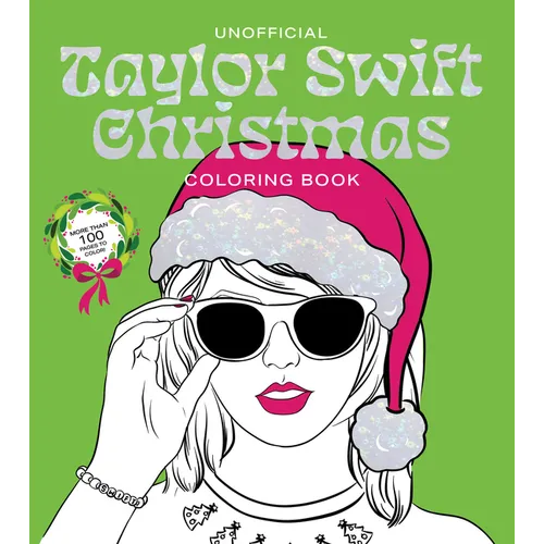 Unofficial Taylor Swift Christmas Coloring Book: More Than 100 Pages to Color! - Paperback