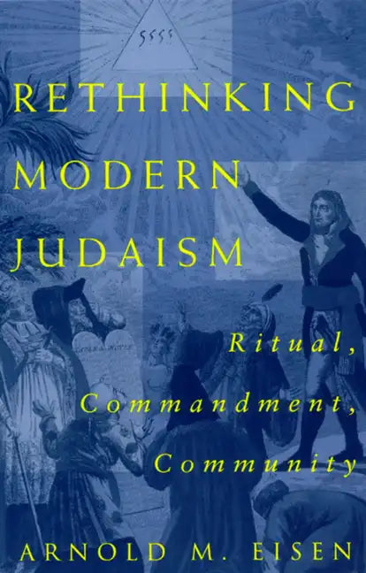 Rethinking Modern Judaism: Ritual, Commandment, Community - Paperback