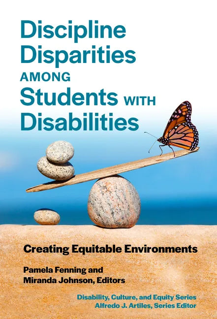Discipline Disparities Among Students with Disabilities: Creating Equitable Environments - Paperback
