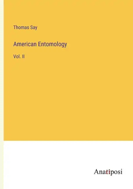 American Entomology: Vol. II - Paperback