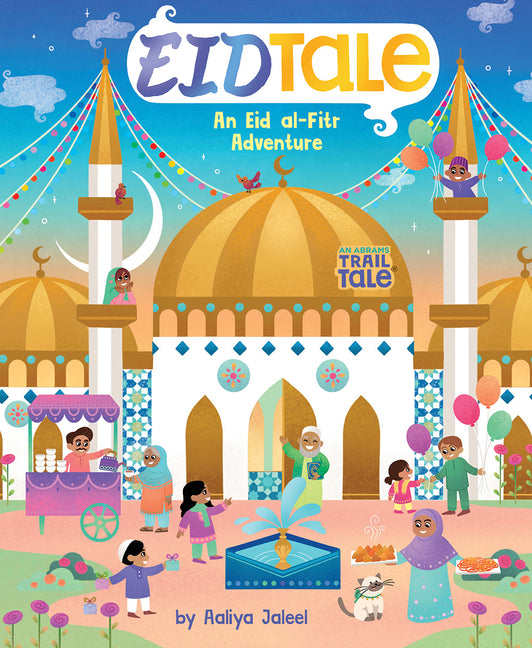 Eidtale (an Abrams Trail Tale): An Eid Al-Fitr Adventure - Board Book