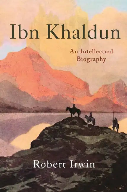 Ibn Khaldun: An Intellectual Biography - Paperback