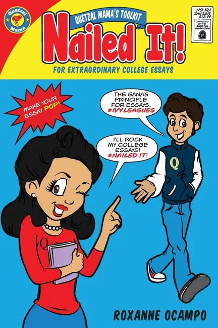 Nailed It!: Quetzal Mama's Toolkit for Extraordinary College Essays - Paperback
