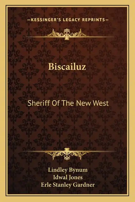 Biscailuz: Sheriff Of The New West - Paperback