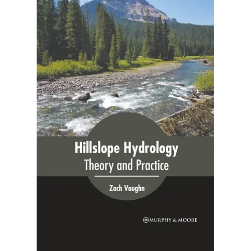 Hillslope Hydrology: Theory and Practice - Hardcover