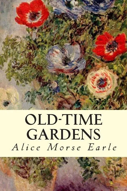 Old-Time Gardens - Paperback