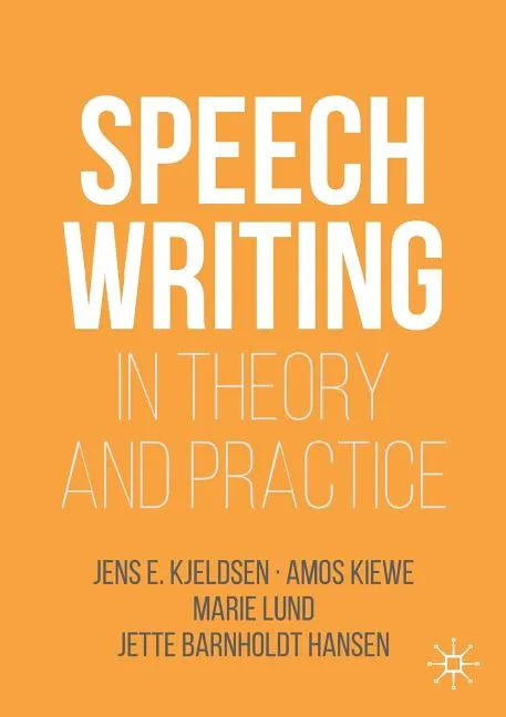 Speechwriting in Theory and Practice - Paperback