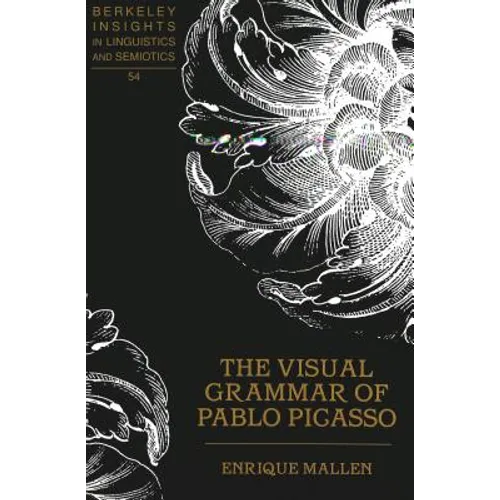 The Visual Grammar of Pablo Picasso - Hardcover