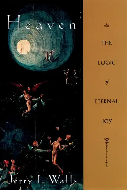 Heaven: The Logic of Eternal Joy - Paperback