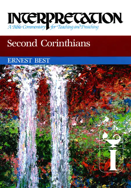 Second Corinthians: Interpretation: A Bible Commentary for Teaching and Preaching - Hardcover