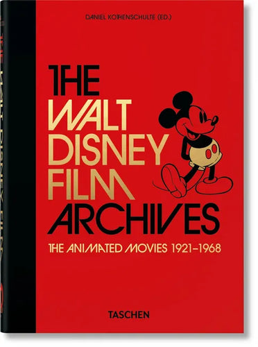 The Walt Disney Film Archives. the Animated Movies 1921-1968. 45th Ed. - Hardcover