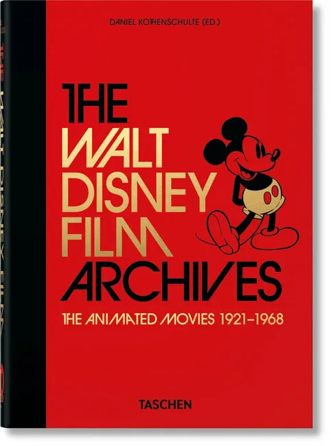 The Walt Disney Film Archives. the Animated Movies 1921-1968. 45th Ed. - Hardcover