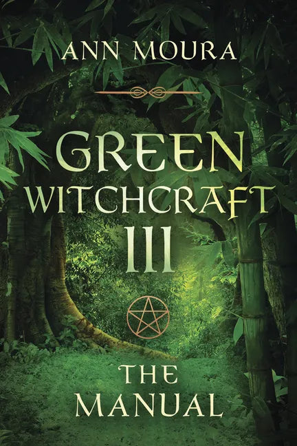 Green Witchcraft: The Manual - Paperback