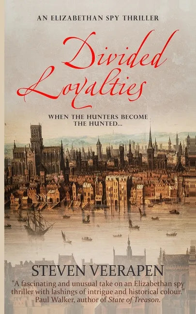 Divided Loyalties: An Elizabethan Spy Thriller - Paperback