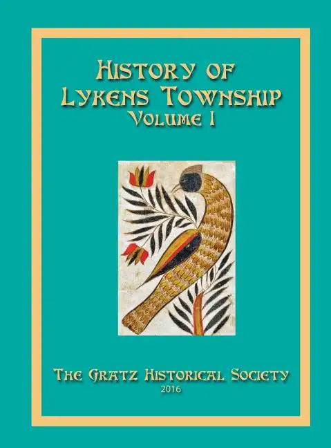 History of Lykens Township Volume 1 - Hardcover