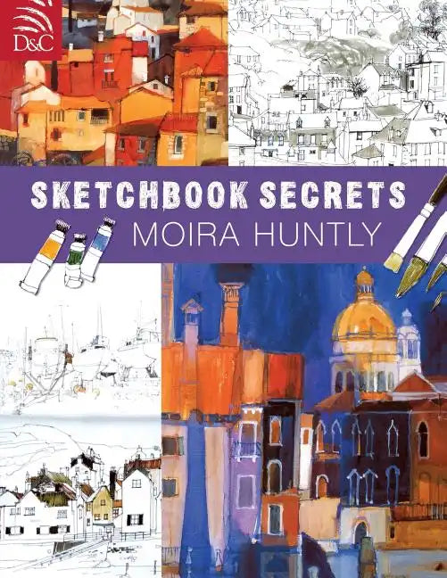 Moira Huntly's Sketchbook Secrets - Paperback