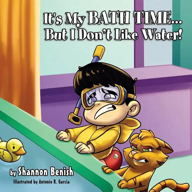 It's My Bath Time...But I Don't Like Water! - Paperback