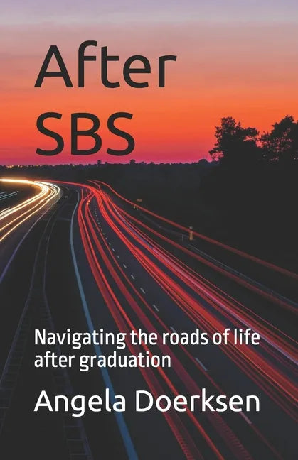 After SBS: Navigating the roads of life after graduation - Paperback
