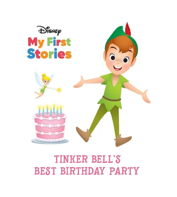 Disney My First Stories Tinker Bell's Best Birthday Party - Library Binding