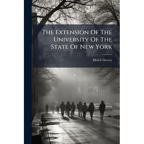 The Extension Of The University Of The State Of New York - Paperback