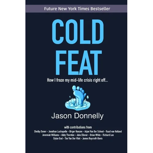 Cold Feat: How I froze my mid-life crisis right off... - Paperback