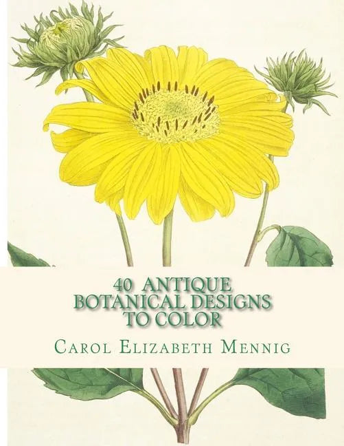 40 Antique Botanical Designs to Color - Paperback