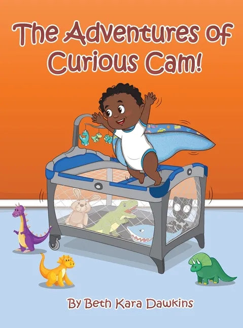 The Adventures of Curious Cam! - Hardcover