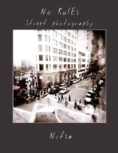 No Rules Street Photography - Paperback