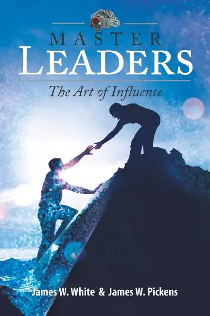 Master Leaders, The Art of Influence - Paperback